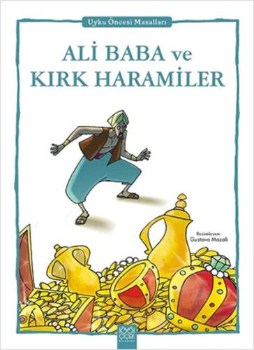 Ali Baba ve Kırk Haramiler - Uyku Öncesi Masalları Serisi %14 indiriml