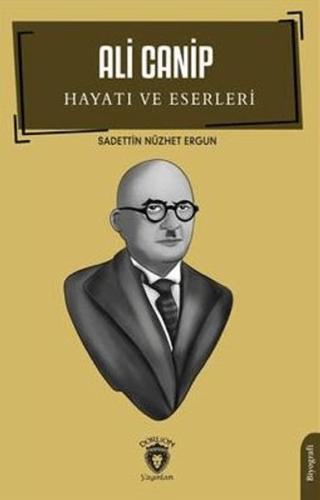 Ali Canip Hayatı Ve Eserleri %25 indirimli Sadettin Nüzhet Ergun