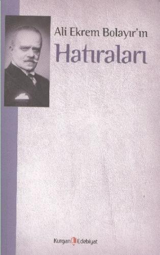 Ali Ekrem Bolayır'ın Hatıraları %10 indirimli M. Kayahan Özgül