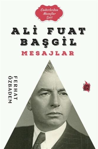 Ali Fuat Başgil Mesajlar %15 indirimli Ferhat Özbadem