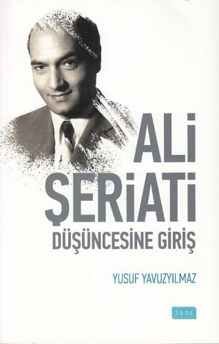 Ali Şeriati Düşüncesine Giriş %17 indirimli Yusuf Yavuzyılmaz