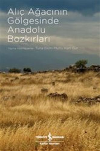 Alıç Ağacının Gölgesinde Anadolu Bozkırları %31 indirimli Kolektif