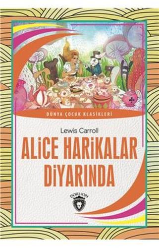 Alice Harikalar Diyarında Dünya Çocuk Klasikleri (7-12 Yaş) %25 indiri