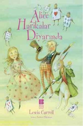 Alice Harikalar Diyarında (Resimli) Lewis Carroll