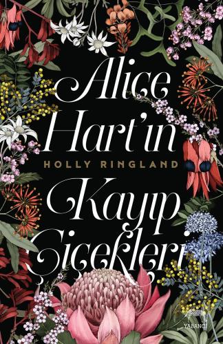 Alice Hart’ın Kayıp Çiçekleri %10 indirimli Holly Ringland