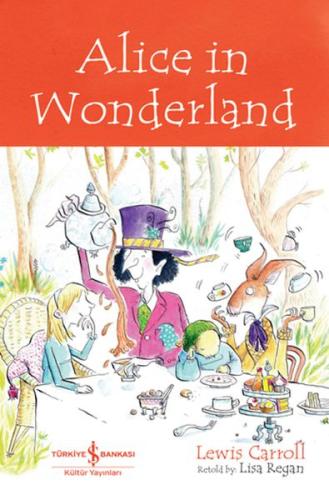 Alıce In Wonderland - Chıldren’S Classıc (İngilizce Kitap) %31 indirim