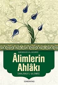 Alimlerin Ahlakı (Ahlaku'l-Ulema) %17 indirimli Ebubekir El-Acurri