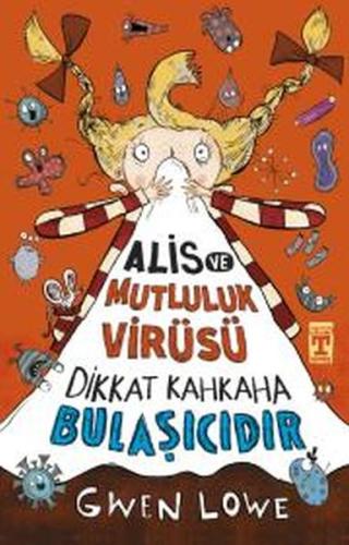 Alis ve Mutluluk Virüsü - Dikkat Kahkaha Bulaşıcıdır %20 indirimli Gwe