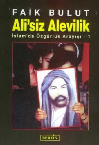 Ali'siz Alevilik Faik Bulut