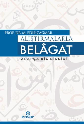 Alıştırmalarla Belâgat %18 indirimli Prof. Dr. M. Edip Çağmar