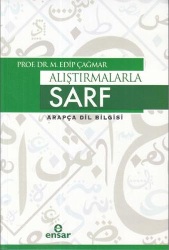 Alıştırmalarla Sarf Arapça Dil Bilgisi M. Edip Çağmar