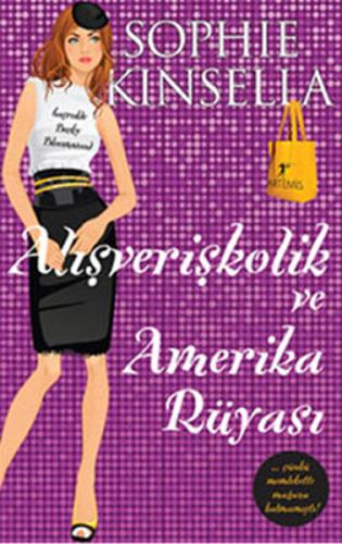 Alışverişkolik ve Amerika Rüyası %10 indirimli Sophie Kinsella