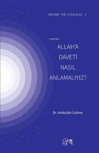 Allah’a Daveti Nasıl Anlamalıyız %17 indirimli Abdullah Üsame