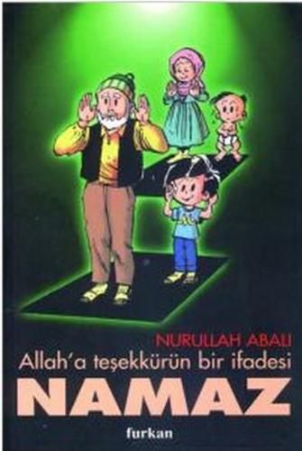 Allah’a Teşekkürün Bir İfadesi Namaz %8 indirimli Nurullah Abalı