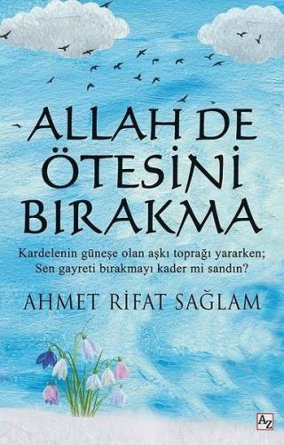 Allah De Ötesini Bırakma %23 indirimli Ahmet Rifat Sağlam