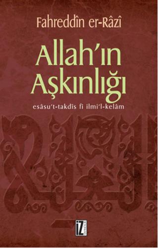 Allah’ın Aşkınlığı Esasu’t-Takdis fi İlmi’l-Kelam %15 indirimli Fahred