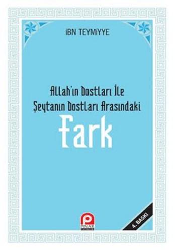 Allah’ın Dostları ile Şeytanın Dostları Arasındaki Fark %26 indirimli 