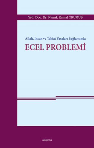 Allah, İnsan ve Tabiat Yasaları Bağlamında Ecel Problemi %20 indirimli