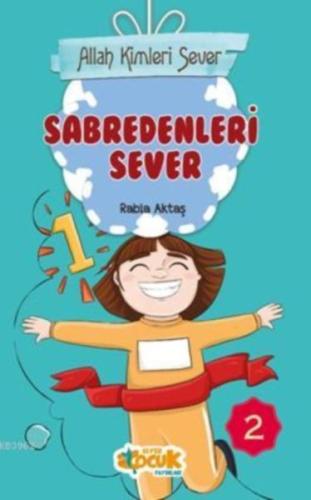 Allah Kimleri Sever 2 - Sabredenleri Sever %3 indirimli Rabia Aktaş