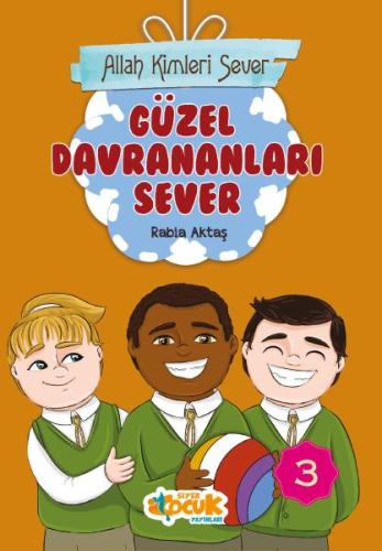 Allah Kimleri Sever 3 - Güzel Davrananları Sever %3 indirimli Rabia Ak