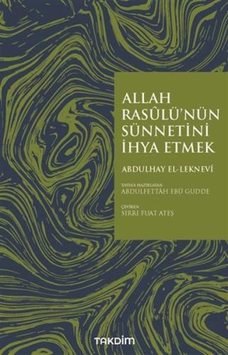 Allah Rasulü'nün Sünnetini İhya Etmek %13 indirimli Abdulhay El-Leknev