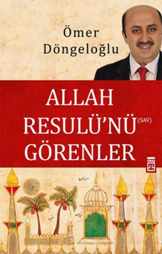 Allah Resulü'nü Görenler Ömer Döngeloğlu