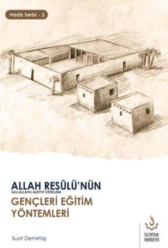 Allah Resulünün Gençleri Eğitim Yöntemleri - Hadis Serisi 3 %17 indiri