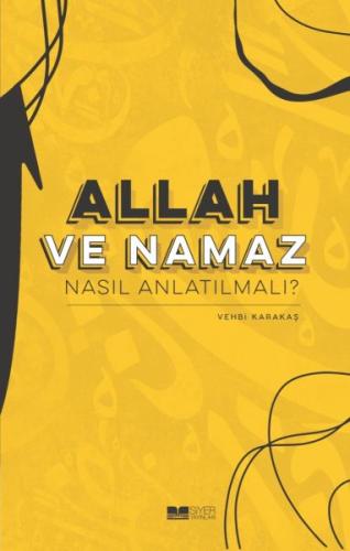 Allah ve Nama Nasıl Anlatılmalı? %3 indirimli Vehbi Karakas