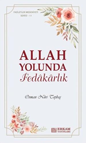 Allah Yolunda Fedakarlık Osman Nuri Topbaş