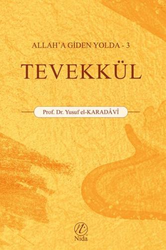 Allah'a Giden Yolda 3 - Tevekkül %17 indirimli Yusuf el-Karadavi