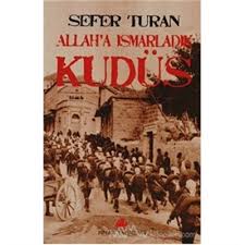 Allah'a Ismarladık Kudüs Sefer Turan