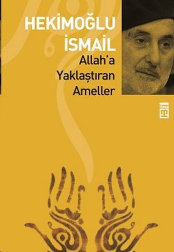 Allah'a Yaklaştıran Ameller Hekimoğlu İsmail