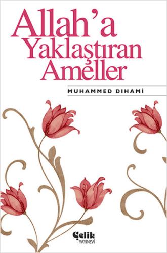 Allah'a Yaklaştıran Ameller %20 indirimli Muhammed Dıhami