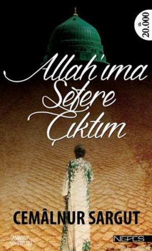 Allah'ıma Sefere Çıktım Cemâlnur Sargut