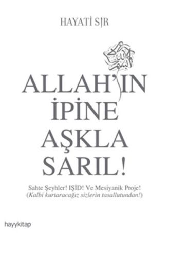 Allahın İpine Aşkla Sarıl! %15 indirimli Hayati Sır