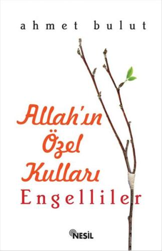 Allahın Özel Kulları - Engelliler Ahmet Bulut