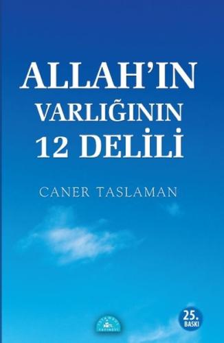 Allahın Varlığının 12 Delili Caner Taslaman