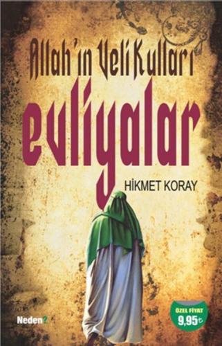 Allah'ın Veli Kulları Evliyalar Hikmet Koray