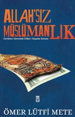 Allahsız Müslümanlık %15 indirimli Ömer Lütfi Mete