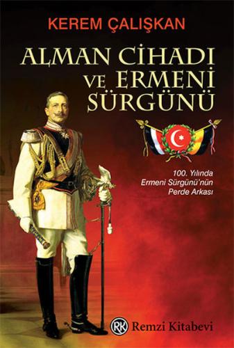 Alman Cihadı ve Ermeni Sürgünü %13 indirimli Kerem Çalışkan