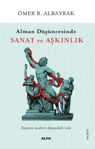 Alman Düşüncesinde Sanat ve Aşkınlık %10 indirimli Ömer B. Albayrak