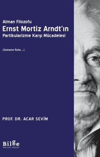 Alman Filozofu Ernst Mortiz Arndt'ın Partikularizme Karşı Mücadelesi %