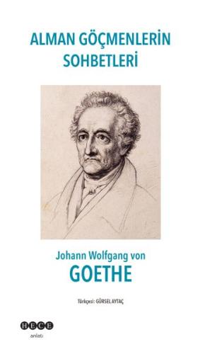 Alman Göçmenlerin Sohbetleri Johann Wolfgang von Goethe