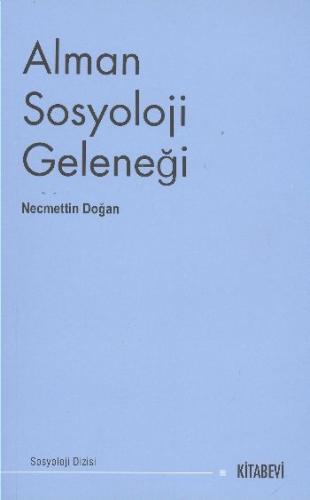 Alman Sosyoloji Geleneği %14 indirimli Necmettin Doğan