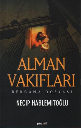 Alman Vakıfları / Bergama Dosyası %13 indirimli Necip Hablemitoğlu