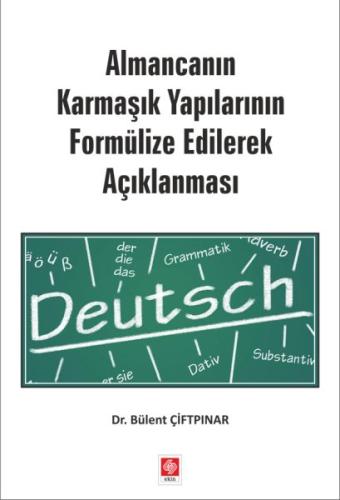 Almancanın Karmaşık Yapılarının Formülize Edilerek Açıklanması Bülent 