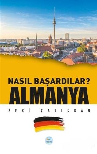 Almanya - Nasıl Başardılar? %35 indirimli Zeki Çalışkan