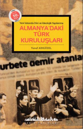 Almanyadaki Türk Kuruluşları %13 indirimli Yusuf Adıgüzel