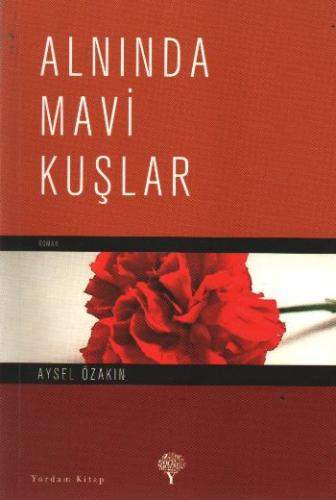 Alnında Mavi Kuşlar %12 indirimli Aysel Özakın