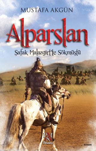 Alparslan - Şafak Malazgirt'te Sökmüştü Mustafa Akgün